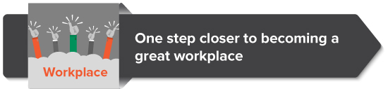 One step closer to becoming a great workplace