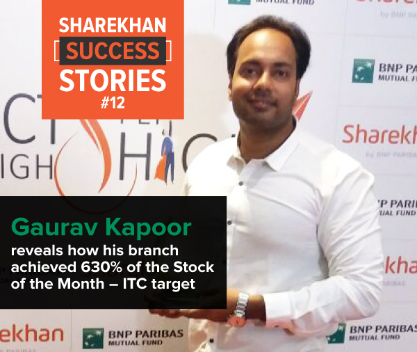 Gaurav Kapoor reveals how his branch achieved 689% of the Stock of the Month – ITC target in one day itself