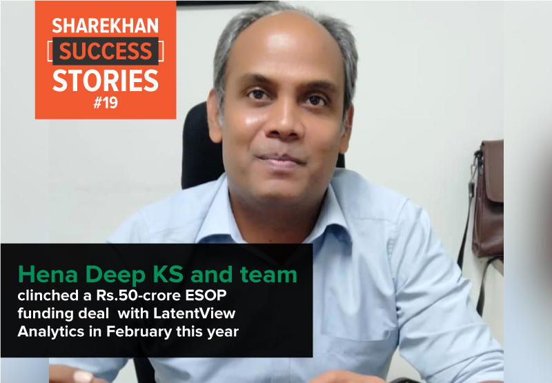 Henadeep and team clinched  a Rs.50-crore ESOP funding deal with LatentView Analytics in February this year