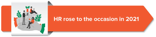 HR rose to the occasion in 2021