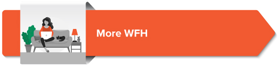More WFH