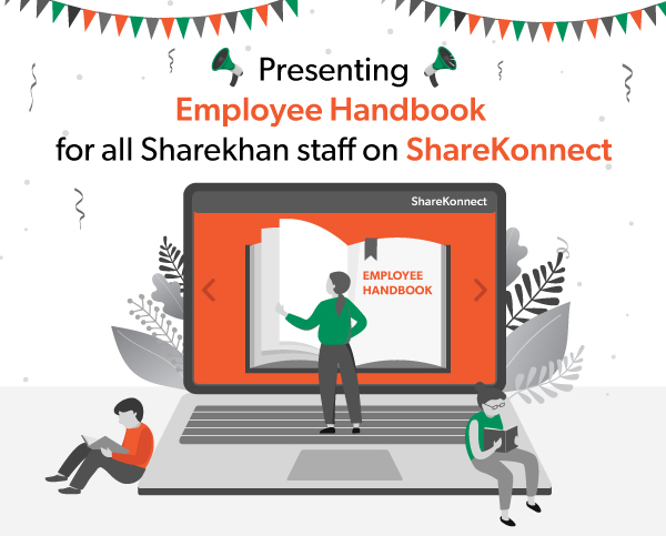 Presenting Employee Handbook 
        for all Sharekhan staff on ShareKonnect