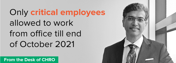 Only critical employees allowed to work from office till end of October 2021
