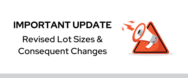 Important Update: Revised Lot Sizes for Equity Index Derivatives & Consequent Changes