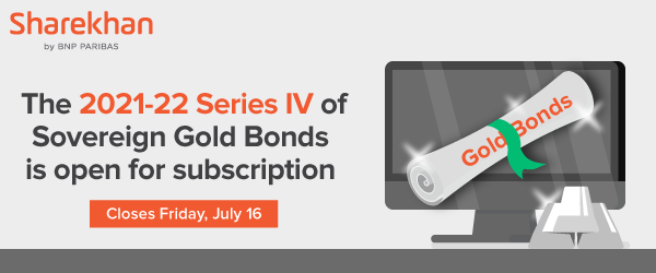 The 2021-22 Series IV of Sovereign Gold Bonds is open for subscription Closes Friday, July 16