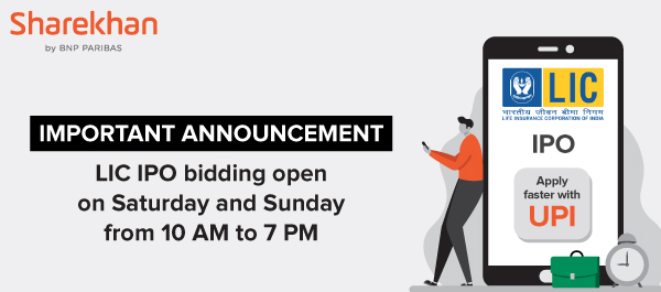 IMPORTANT ANNOUNCEMENT: LIC IPO bidding open on Saturday and Sunday from 10 AM to 7 PM 