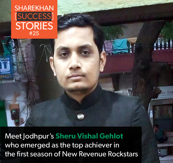 Sharekhan Success Stories: Meet this rockstar from our Jodhpur branch Sheru Vishal Gehlot emerged as the top achiever in the first season of New Revenue Rockstars with new revenue of over Rs.11 lakh