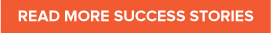 READ MORE SUCCESS STORIES