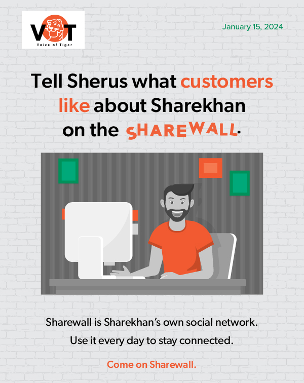 Tell Sherus what customers like about Sharekhan on the SHAREWALL