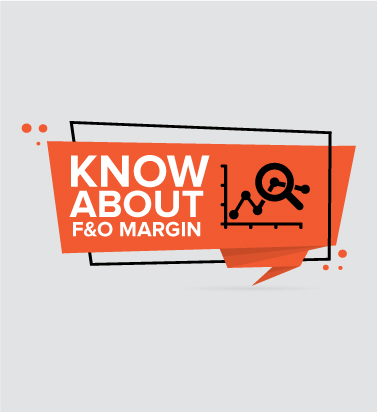All You Must Know About F&O Margin